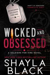 Icon image Wicked and Obsessed (Matt & Madison: The Complete Duet)