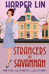 Icon image Strangers in Savannah: 1920s Historical Paranormal Mystery