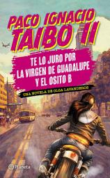 Icon image Te lo juro por la virgen de Guadalupe y el osito B