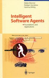 Icon image Intelligent Software Agents: Foundations and Applications