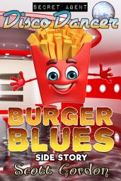 Icon image Secret Agent Disco Dancer: Burger Blues Side Story