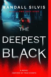 Icon image The Deepest Black: A Novel