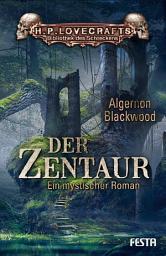 Icon image Der Zentaur: Ein mystischer Roman