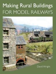 Icon image Making Rural Buildings for Model Railways