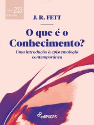 Icon image O que é o conhecimento?: uma introdução à epistemologia