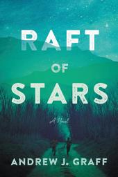 Icon image Raft of Stars: A Novel