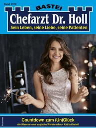 Icon image Chefarzt Dr. Holl 1929: Countdown zum (Un)Glück