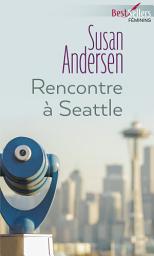 Icon image Rencontre à Seattle