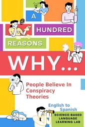 Icon image A Hundred Reasons Why People Believe In Conspiracy Theories: English to Spanish