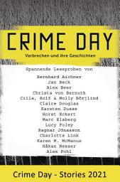 Icon image CRIME DAY - Stories 2021: 16 spannende Leseproben von Bernhard Aichner, Karsten Dusse, Lucy Foley, Charlotte Link und vielen weiteren Autoren