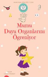Icon image Mumu Duyu Organlarını Öğreniyor