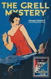 Icon image The Grell Mystery (Detective Club Crime Classics)