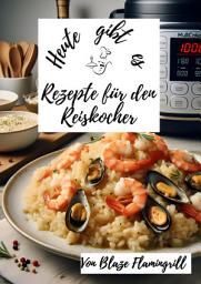 Icon image Heute gibt es -Rezepte für den Reiskocher: 30 tolle Rezepte für den Reiskocher, Ausgabe 2