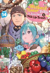 Icon image The Weakest Tamer Began a Journey to Pick Up Trash (Light Novel)