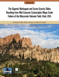 Icon image The Gigantic Markagunt and Sevier Gravity Slides Resulting from ­ Mid-Cenozoic Catastrophic Mega-Scale Failure of the Marysvale Volcanic Field, Utah, USA