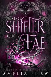 Icon image King Shifter and Queen Fae: steamy shifter and fae paranormal romance