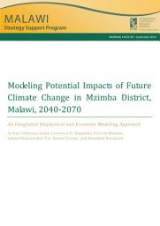 Icon image Modeling Potential Impacts of Future Climate Change in Mzimba District, Malawi, 2040-2070: An Integrated Biophysical and Economic Modeling Approach