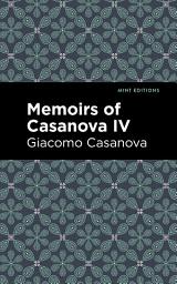 Icon image Memoirs of Casanova Volume IV