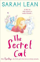 Icon image The Secret Cat (Tiger Days, Book 1)