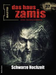 Icon image Das Haus Zamis 37: Schwarze Hochzeit
