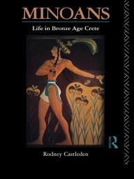Icon image Minoans: Life in Bronze Age Crete