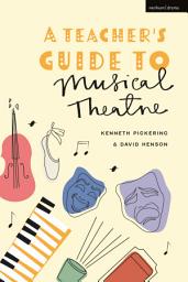 Icon image A Teachers Guide to Musical Theatre