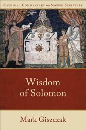Icon image Wisdom of Solomon (Catholic Commentary on Sacred Scripture)