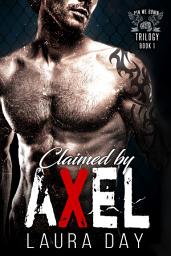 Icon image Claimed by Axel: A Dark Bad Boy MMA Romance