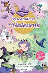 Icon image Rescatadores d'Unicorns 3 - Viatge al país de les bruixes: De l'univers d'Unicòrnia