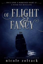 Icon image Of Flight and Fancy: A Dark Fairy Tale Retelling