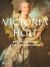 Icon image Bekentenissen van een koningin
