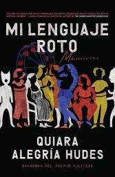 Icon image Mi lenguaje roto / My Broken Language