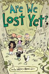 Icon image Are We Lost Yet?: Another Wallace the Brave Collection