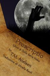 Icon image Proscriptio : Libro 9 Della Serie Heku