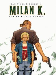 Icon image Milan K. T1 : Le Prix de la survie