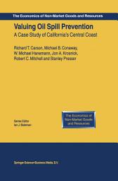 Icon image Valuing Oil Spill Prevention: A Case Study of California’s Central Coast