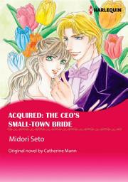Icon image ACQUIRED: THE CEO'S SMALL-TOWN BRIDE: Harlequin Comics