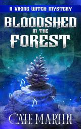 Icon image Bloodshed in the Forest: A Viking Witch Mystery