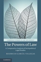 Icon image The Powers of Law: A Comparative Analysis of Sociopolitical Legal Studies