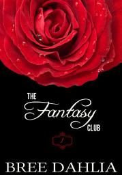 Icon image The Fantasy Club (Hurts So Good) (Erotic Confessions Short #1)