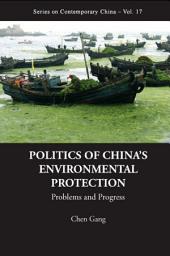 Icon image Politics of China's Environmental Protection: Problems and Progress