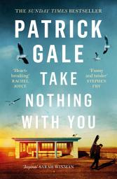 Icon image Take Nothing With You: A richly absorbing novel of boyhood, coming of age, confusion and desire