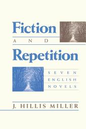 Icon image Fiction and Repetition: Seven English Novels