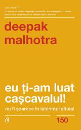 Icon image Eu ţi-am luat caşcavalul!: nu fi şoarece în labirintul altuia!