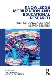 Icon image Knowledge Mobilization and Educational Research: Politics, languages and responsibilities