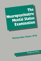 Icon image The Neuropsychiatric Mental Status Examination