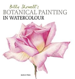 Icon image Billy Showell's Botanical Painting in Watercolour