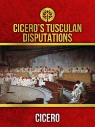 Icon image Cicero's Tusculan Disputations