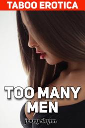 Icon image Taboo Erotica: Too Many Men