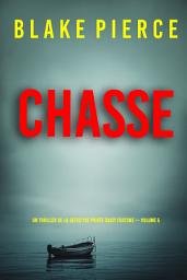 Icon image Chasse (Un thriller de la détective privée Daisy Fortune — Volume 5)